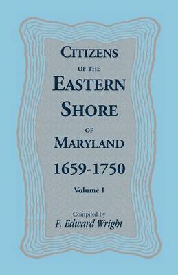 bokomslag Citizens of the Eastern Shore of Maryland, 1659-1750