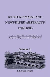 bokomslag Western Maryland Newspaper Abstracts, Volume 2