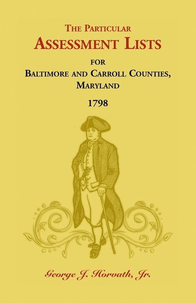 bokomslag The Particular Assessment Lists For Baltimore And Carroll Counties, 1798