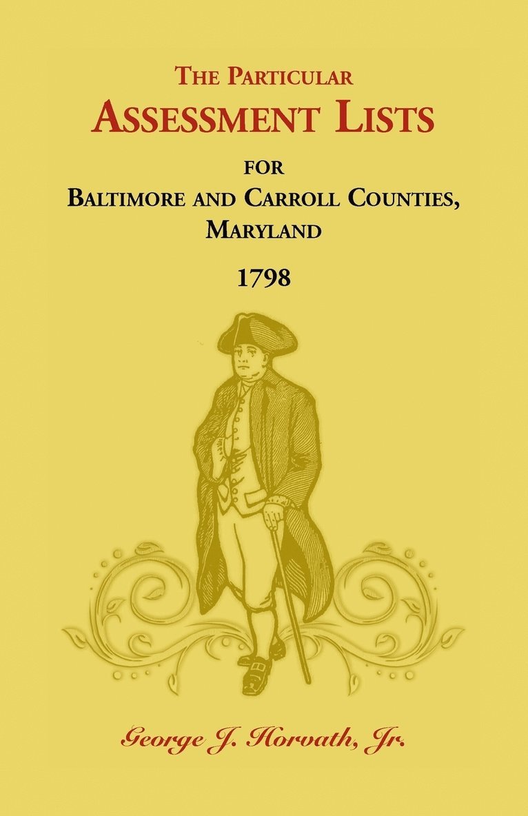 The Particular Assessment Lists For Baltimore And Carroll Counties, 1798 1