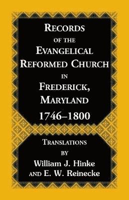 bokomslag Records of the Evangelical Reformed Church in Frederick, Maryland 1746-1800