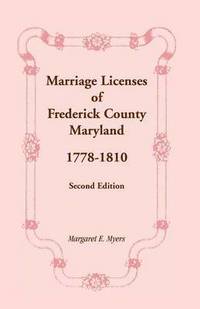 bokomslag Marriage Licenses of Frederick County, Maryland