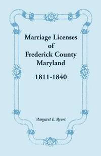 bokomslag Marriage Licenses of Frederick County, Maryland