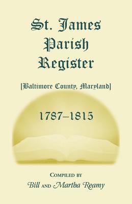 St. James Parish [Baltimore County, Maryland] Registers, 1787-1815
