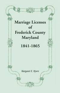 bokomslag Marriage Licenses of Frederick County, Maryland
