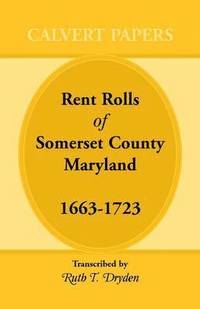 bokomslag Rent Rolls of Somerset County, Maryland, 1663-1723