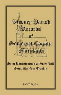 bokomslag Stepney Parish Records of Somerset County, Maryland
