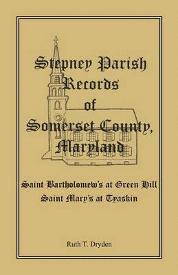 Stepney Parish Records of Somerset County, Maryland 1
