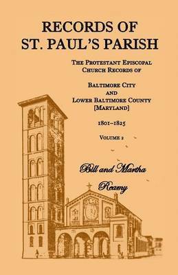 Records of St. Paul's Parish, Volume 2 1