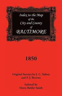 bokomslag Index to the 1850 Map of Baltimore City and County