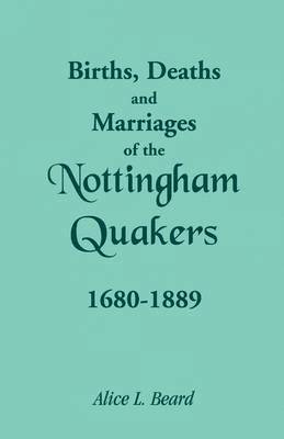 bokomslag Births, Deaths and Marriages of the Nottingham Quakers, 1680-1889