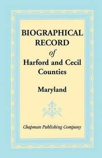 bokomslag Biographical Record of Harford and Cecil Counties, Maryland