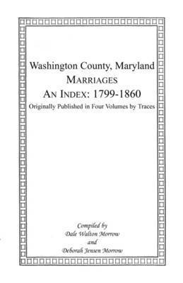 Marriages of Washington County, Maryland. An Index 1