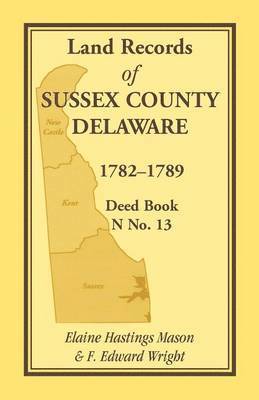 bokomslag Land Records of Sussex County, Delaware, 1782-1789