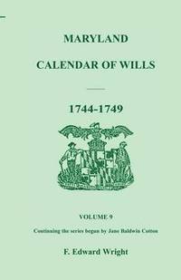 bokomslag Maryland Calendar of Wills, Volume 9