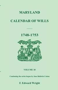 bokomslag Maryland Calendar of Wills, Volume 10