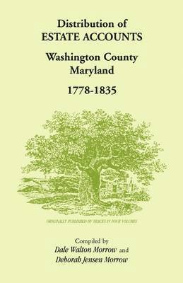 bokomslag Distribution of Estates Accounts, Washington County, Maryland, 1778-1835