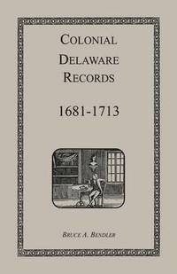 bokomslag Colonial Delaware Records