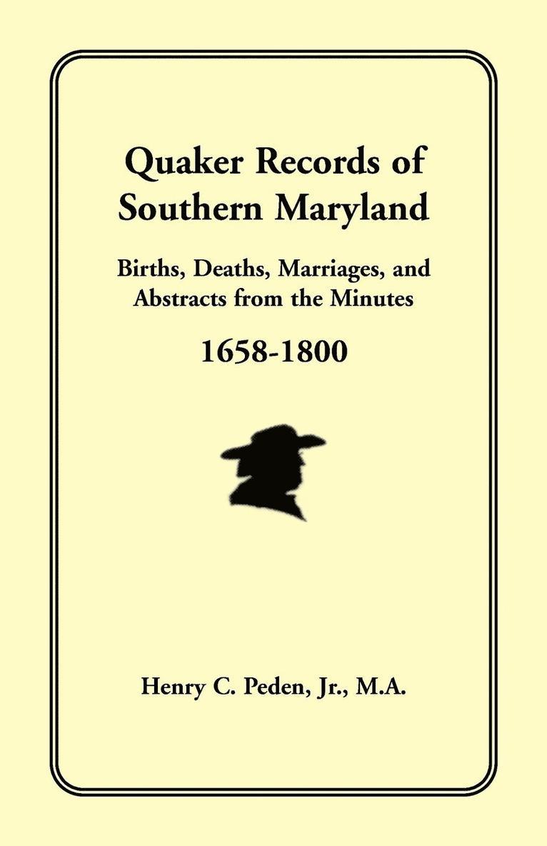 Quaker Records of Southern Maryland, 1658-1800 1