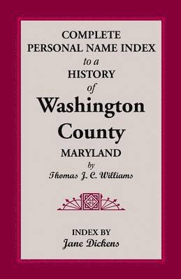 bokomslag Complete Personal Name Index to a History of Washington County, Maryland