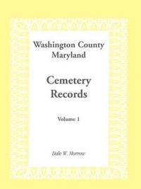 bokomslag Washington County, Maryland Cemetery Records, Volume 1