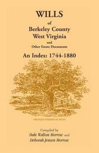bokomslag Wills of Berkeley County, West Virginia 1744-1880