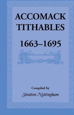 Stratton Nottingham - Accomack Tithables, 1663-1695, Häftad