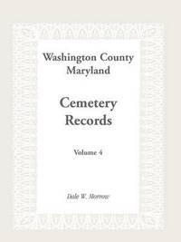 bokomslag Washington County, Maryland Cemetery Records, Volume 4