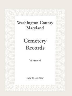 bokomslag Washington County, Maryland Cemetery Records, Volume 4