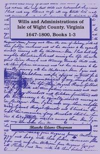 bokomslag Wills and Administrations of Isle of Wight County, Virginia, 1647-1800, Books 1-3