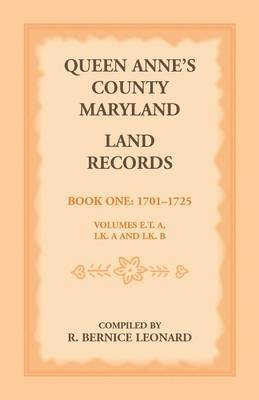 bokomslag Queen Anne's County, Maryland Land Records, Book 1