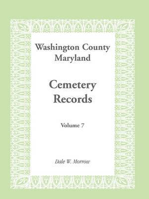 bokomslag Washington County, Maryland Cemetery Records, Volume 7