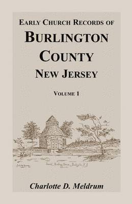 bokomslag Early Church Records of Burlington County, New Jersey. Volume 1