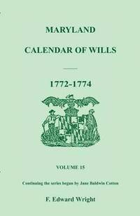 bokomslag Maryland Calendar of Wills, Volume 15