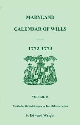 Maryland Calendar of Wills, Volume 15 1