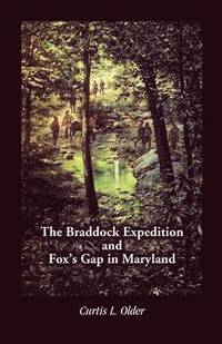 bokomslag Braddock Expedition and Fox's Gap in Maryland