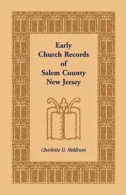 Early Church Records of Salem County, New Jersey 1