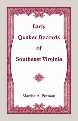 bokomslag Early Quaker Records of Southeast Virginia