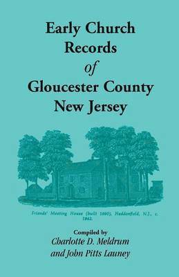 Early Church Records of Gloucester County, New Jersey 1