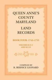 bokomslag Queen Anne's County, Maryland Land Records. Book 4