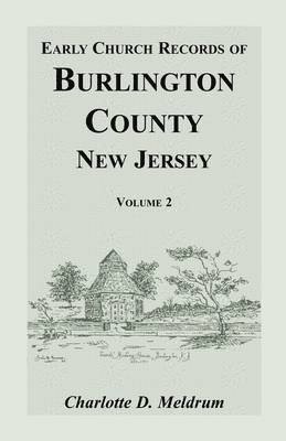 bokomslag Early Church Records of Burlington County, New Jersey. Volume 2