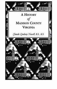 bokomslag A History of Madison County, Virginia