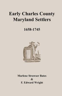 bokomslag Early Charles County, Maryland Settlers, 1658-1745