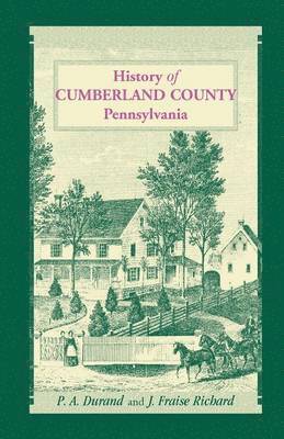 bokomslag History of Cumberland County, Pennsylvania