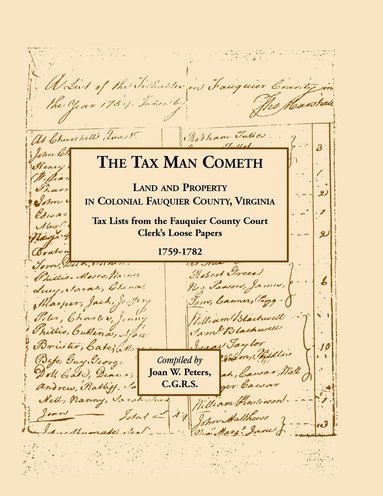 bokomslag The Tax Man Cometh. Land and Property in Colonial Fauquier County, Virginia