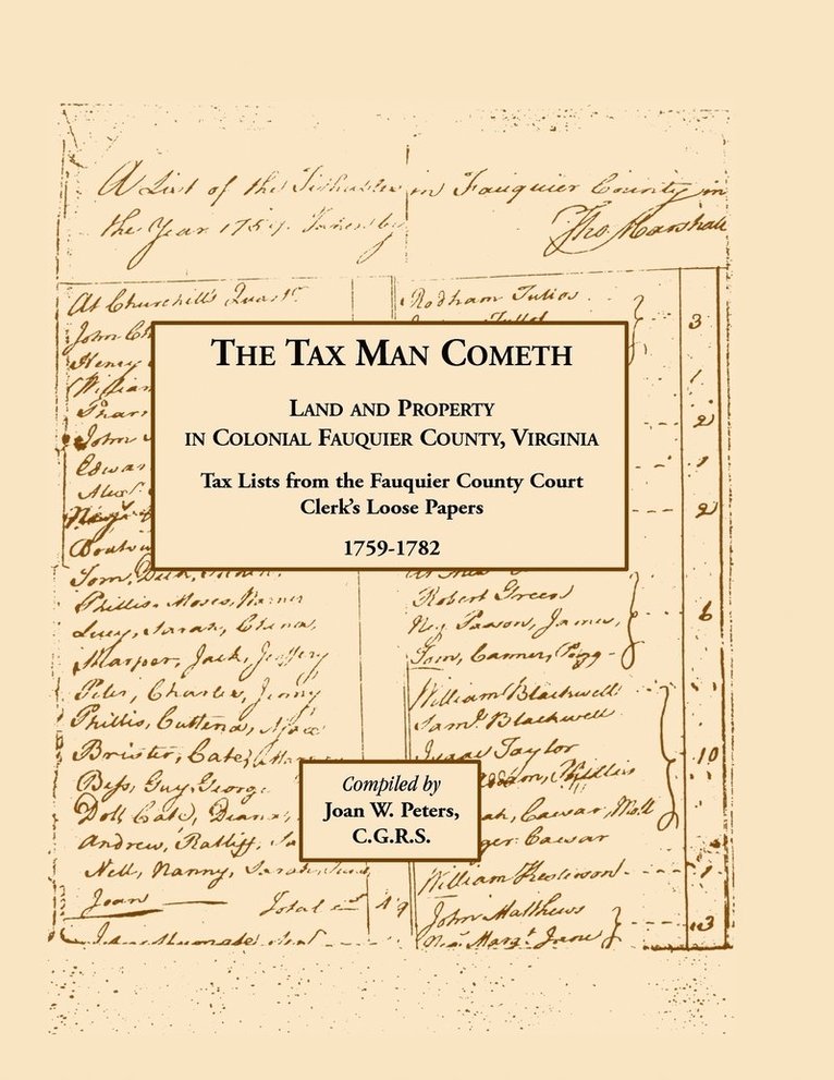 The Tax Man Cometh. Land and Property in Colonial Fauquier County, Virginia 1