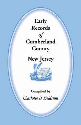 Early Records of Cumberland County, New Jersey 1