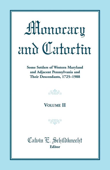 bokomslag Monocacy and Catoctin, Volume 2