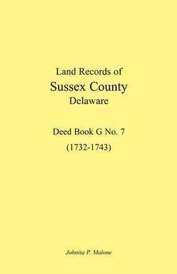 bokomslag Land Records of Sussex County, Delaware, 1732-1743