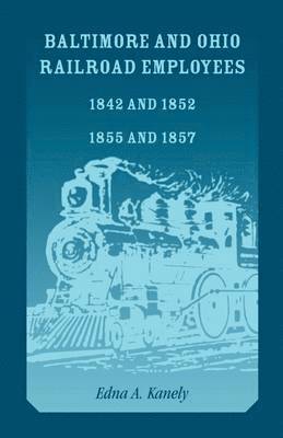 bokomslag Baltimore and Ohio Railroad Employees 1842 and 1852, 1855 and 1857